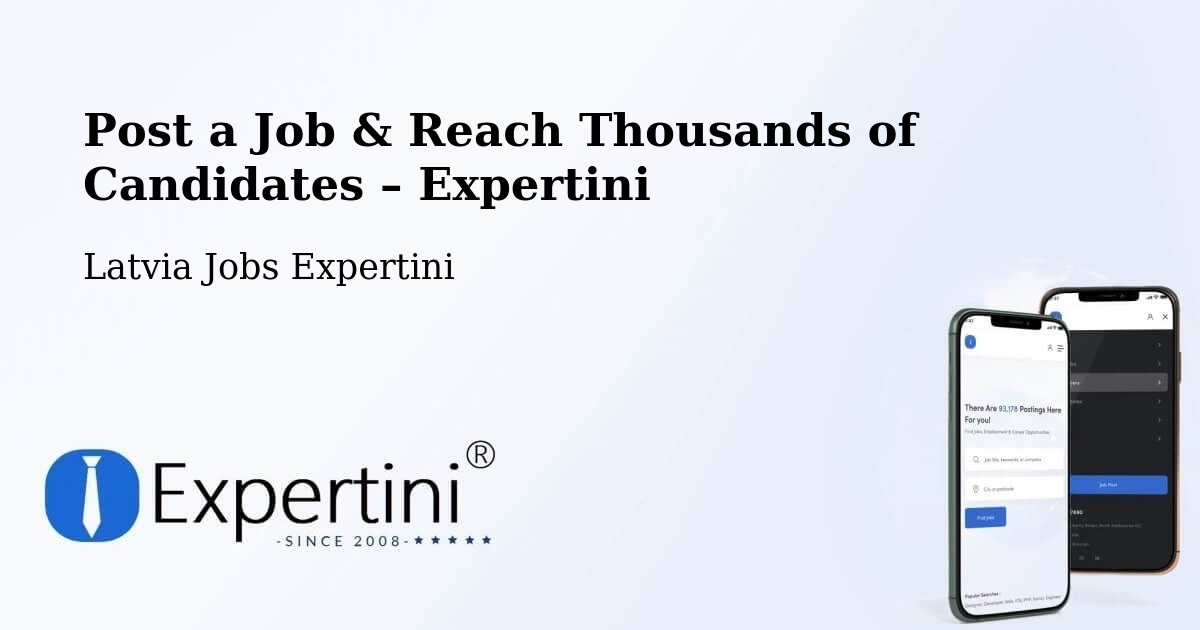 Post a Job in Latvia – Hire the Right Talent - Latvia Jobs Expertini