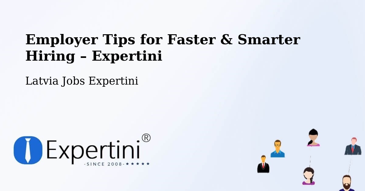 Employer Tips for Hiring & Recruitment – Latvia - Latvia Jobs Expertini