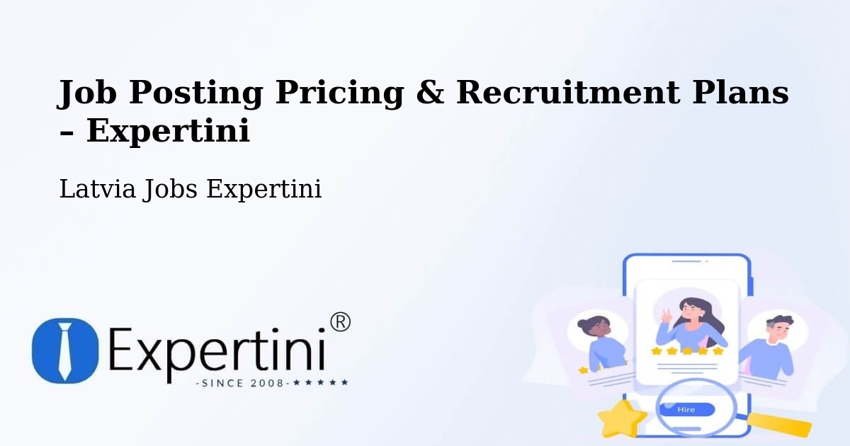 Job Posting Pricing & Recruitment Plans – Latvia - Latvia Jobs Expertini